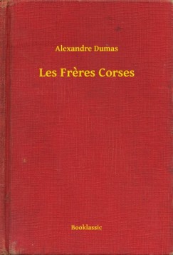 Alexandre Dumas - Les Freres Corses