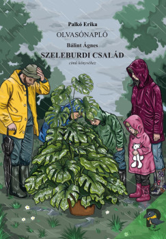 Palk�n� Pek�r Erika - Olvas�napl� B�lint �gnes Szeleburdi csal�d c�m� reg�ny�hez