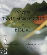 Watchman Nee - Hogyan tanulmnyozzuk a Biblit