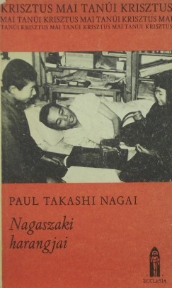 Paul Takashi Nagai - Nagaszaki harangja