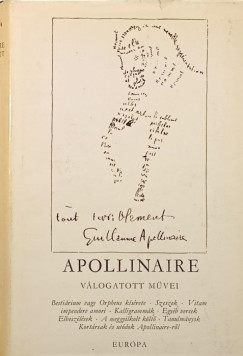 Guillaume Apollinaire - Guillame Apollinaire vlogatott mvei