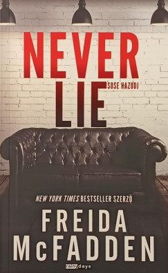 Freida McFadden - Never Lie - Sose hazudj (k�l�nleges kiad�s)