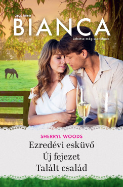Sherryl Woods - Bianca 363. - Ezredvi eskv; j fejezet; Tallt csald