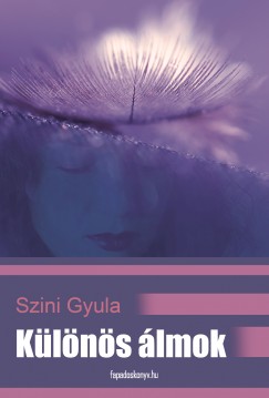 Szni Gyula - Klns lmok