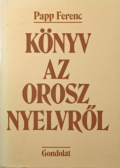 Papp Ferenc - Knyv az orosz nyelvrl