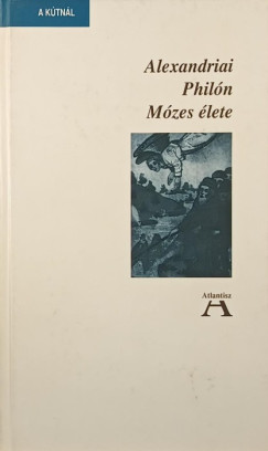 Alexandriai Philón - Mózes élete