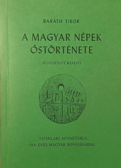 Baráth Tibor - A magyar népek őstörténete