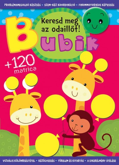 Bogos Katalin (Szerk.) - Bubik - Keresd meg az odaillőt!