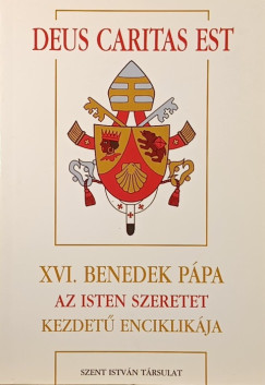 Xvi. Benedek Ppa - XVI. Benedek ppa Deus caritas est kezdet enciklikja