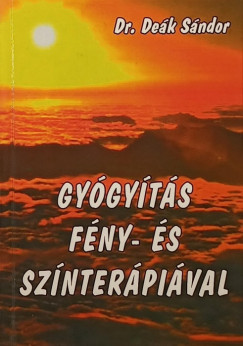 Dr. Deák Sándor - Gyógyítás fény-és színterápiával