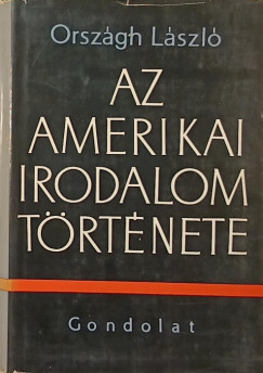 Orszgh Lszl - Az amerikai irodalom trtnete