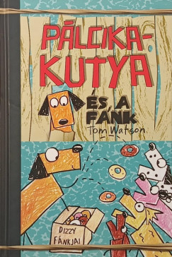 Tom Watson - Pálcikakutya és a fánk