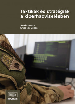 Krasznay Csaba - Taktikk s stratgik a kiberhadviselsben