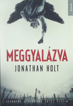 Jonathan Holt - Meggyalzva