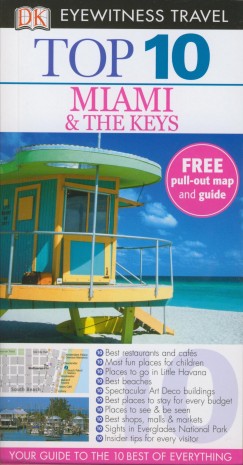 Jeffrey Kennedy (Szerk.) - Eyewitness Travel Guide Top 10 - Miami & The Keys