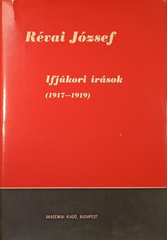Révai József - Ifjúkori írások 1917-1919
