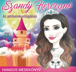 Szandi Hercegnő - Az emberek világában CD