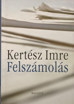 Kertész Imre - Felszámolás