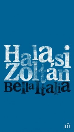 Halasi Zoltn - Bella Italia