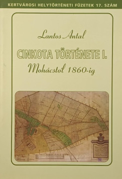 Lantos Antal - Cinkota trtnete I.