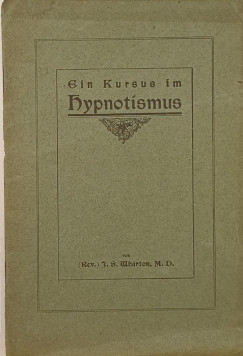 Joseph Samuel Lovering Wharton - Ein Kursus im Hypnotismus