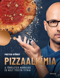 Preyer Gy�rgy - PIZZAALK�MIA