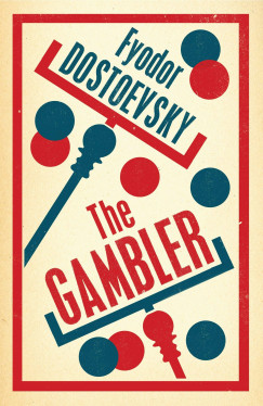 Fyodor Dostoevsky - The Gambler