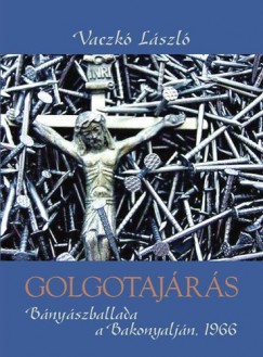 Vaczk� L�szl� - Golgotaj�r�s