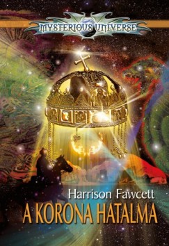 Harrison Fawcett - Fawcett Harrison - A Korona hatalma