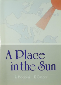 Bodolai Zoltán - Csapó Endre - A place in the sun