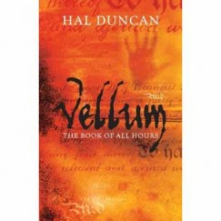 Hal Duncan - Vellum: The Book of All Hours
