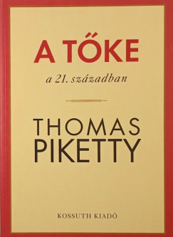 Thomas Piketty - A tke a 21. szzadban