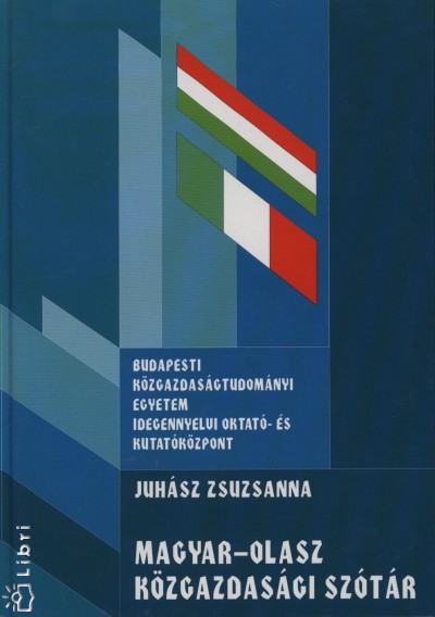 Juhász Zsuzsanna - Magyar - olasz közgazdasági szótár
