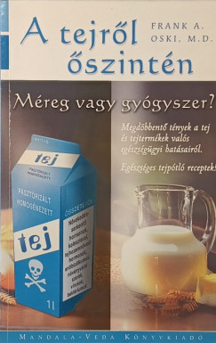 Frank A. Oski - A tejről őszintén