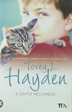 Torey Hayden - Il gatto meccanico