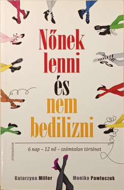 Katarzyna Miller - Monika Pawluczuk - N�nek lenni, �s nem bedilizni