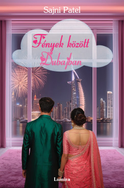 Sajni Patel - Fények között Dubajban