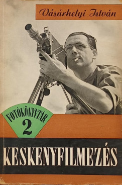 V�s�rhelyi Istv�n - Keskenyfilmez�s