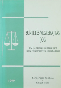Dr. Horvth Tibor   (Szerk.) - Bntets-vgrehajtsi jog
