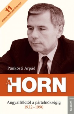 Pnksti rpd - A Horn - Angyalfldtl a prtelnksgig 1932-1990