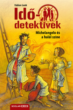Fabian Lenk - Michelangelo és a halál színe - Idődetektívek 9.