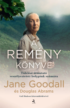 Douglas Abrams - Jane Goodall - A rem�ny k�nyve