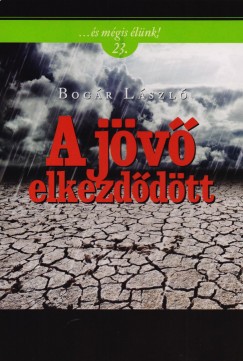 Bogr Lszl - A jv elkezddtt