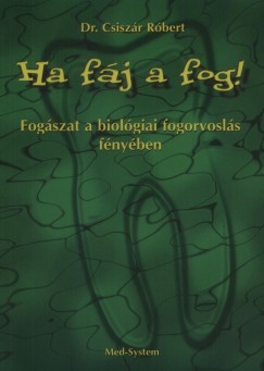 Csisz�r R�bert - Ha f�j a fog!