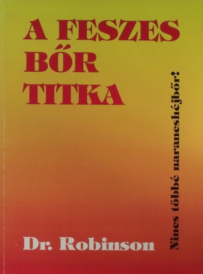 Michael Dr Robinson - A feszes bőr titka