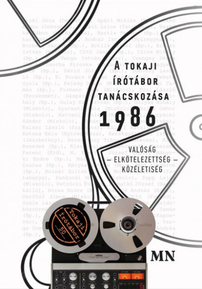 Kákay Viola  (Szerk.) - Soltész Márton  (Szerk.) - A tokaji írótábor tanácskozása 1986