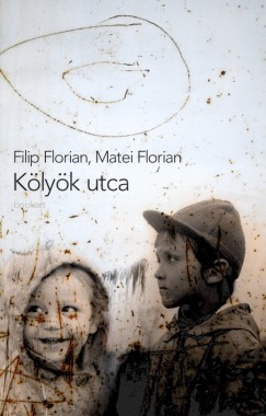 Matei Florian - Filip Florian - Kölyök utca