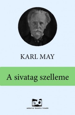 Karl May - A sivatag szelleme