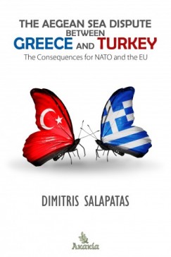 Dimitris Salapatas - The Aegean Sea Dispute between Greece and Turkey