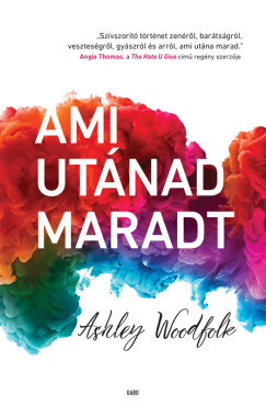 Ashley Woodfolk - Ami ut�nad maradt